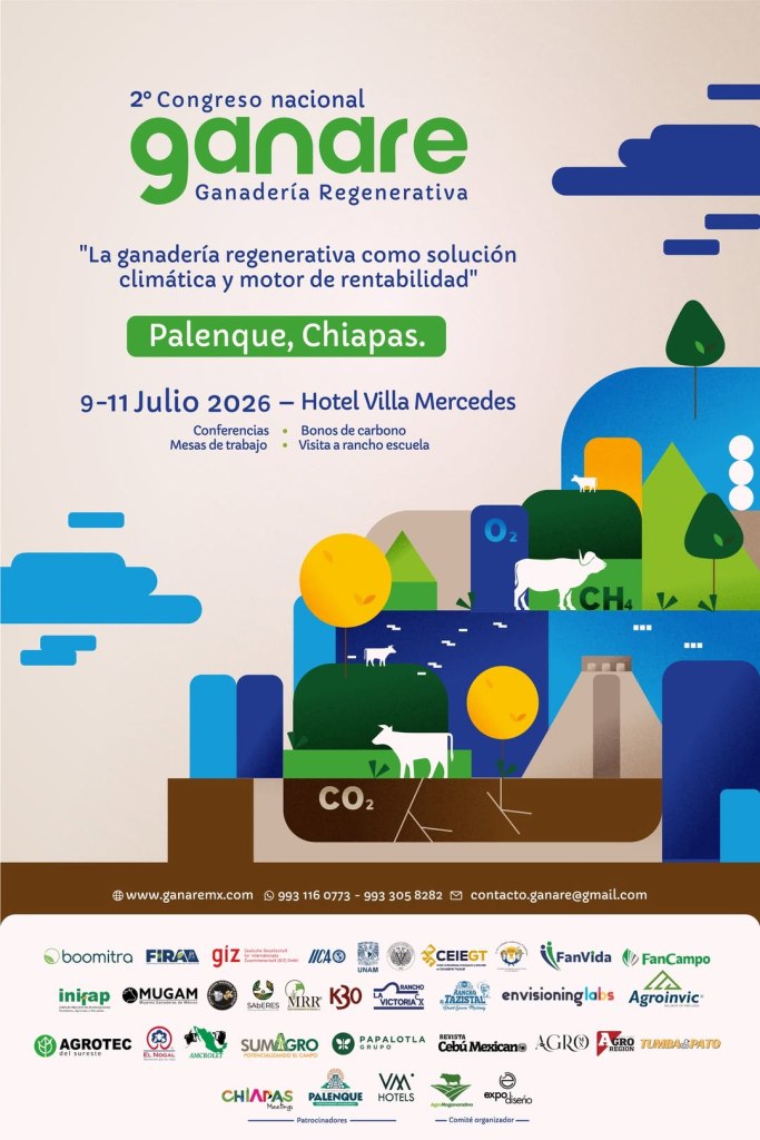 ¡REGRESA EL CONGRESO DE GANADERÍA REGENERATIVA MÁS IMPORTANTE DE MÉXICO! GANARE 2026 LLEGA A PALENQUE,&nbsp;CHIAPAS